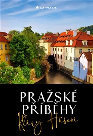 Pražské příběhy Kláry Hášové - Klára Hášová, David Černý (ed.)