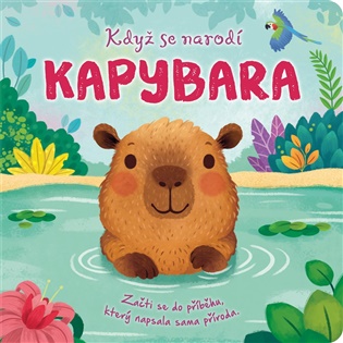 Když se narodí KAPYBARA - 