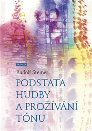 Podstata hudby a prožívání tónu - Rudolf Steiner
