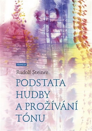 Podstata hudby a prožívání tónu - Rudolf Steiner