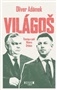 Világoš - Vzestup a pád Viktora Orbána