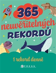 365 neuvěřitelných rekordů pro děti - pedagogů: kolektiv