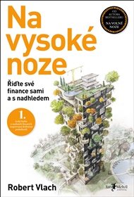 Na vysoké noze: Řiďte své finance sami a s nadhledem - Robert Vlach