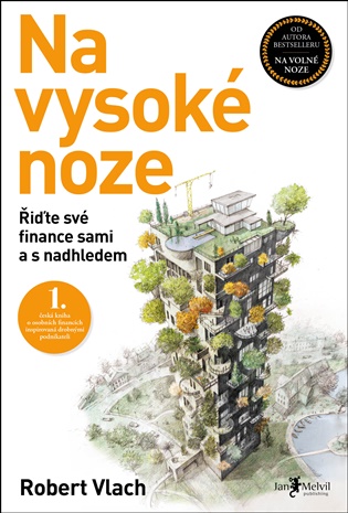 Na vysoké noze: Řiďte své finance sami a s nadhledem - Robert Vlach