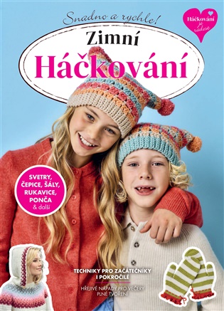 Zimní Háčkování: Svetry, čepice, šály, rukavice, ponča a další -  kol.