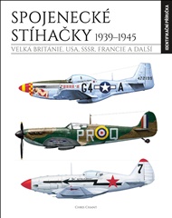 Spojenecké stíhačky 1939-194: Velká Británie, USA, SSSR, Francie a další - Chris Chant