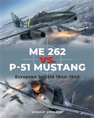 Me 262 vs. P-51 Mustang: Evropské bojiště 1944-1945 -  kol.