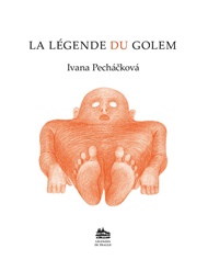 La Légende du Golem: Legenda o Golemovi (francouzsky) - Ivana Pecháčková