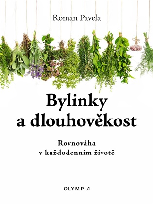 Bylinky a dlouhověkost: Rovnováha v každodenním životě - Roman Paleva
