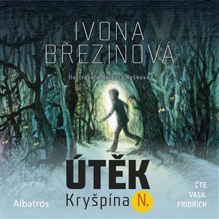 Útěk Kryšpína N. - Ivona Březinová
