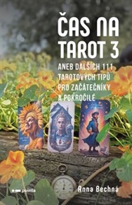Čas na tarot 3 - Anna Bechná
