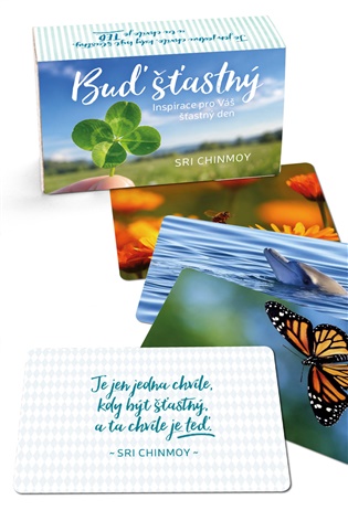 Buď šťastný - Inspirace pro Váš šťastný den - Sri Chinmoy