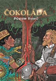 Čokoláda: pokrm bohů - Natálie Šalamonová, Lucie Šimčíková