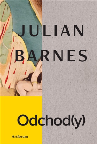 Odchod(y) - Julian Barnes