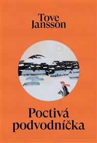 Poctivá podvodníčka - Tove Janssonová