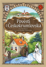 Pověsti z Českokrumlovska - Iva Hoňková