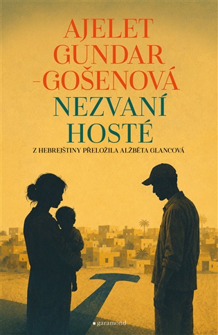 Nezvaní hosté - Ajelet Gundar-Gošenová