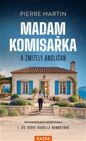 Madam komisařka a zmizelý Angličan - Pierre Martin