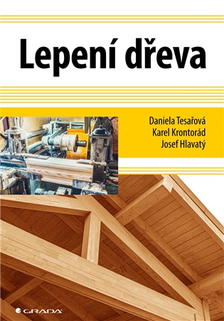 Lepení dřeva - Karel Krontorád, Daniela Tesařová