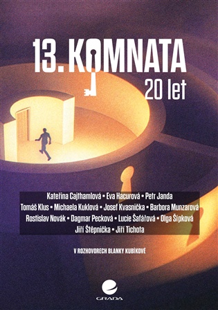 13. komnata – 20 let -  kolektiv autorů, Blanka Kubíková, Alena Müllerová, Iveta Toušlová