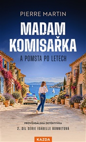 Madam komisařka a pomsta po letech - Pierre Martin
