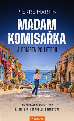 Madam komisařka a pomsta po letech - Pierre Martin