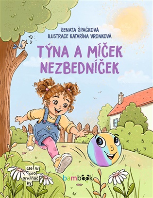 Týna a míček Nezbedníček - Renata Špačková