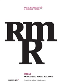 Čtení o Raineru Marii Rilkovi: Souběžná míjení (1896–1947) - Lucie Merhautová (ed.), Michal Topor (ed.)
