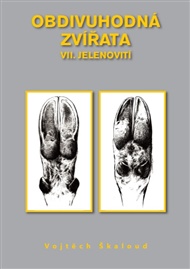 Obdivuhodná zvířata VII. - Jelenovití - Vojtěch Škaloud