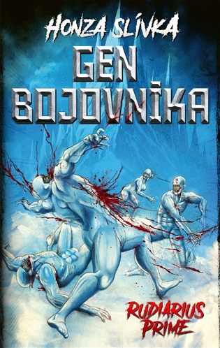 Rudiarius Prime: Gen bojovníka I. - Honza Slívka