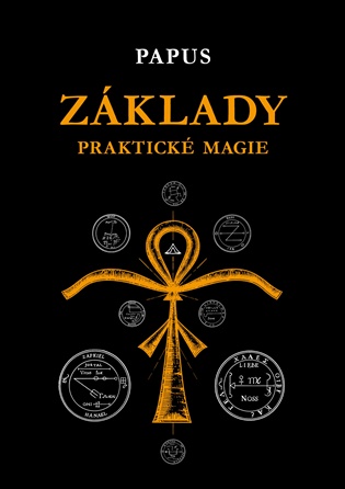Základy praktické magie - Gérard Encausse-Papus