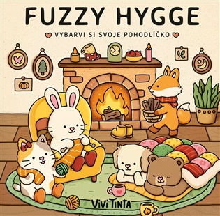 Fuzzy Hygge - Vybarvi si svoje pohodlíčko: Vybarvi si svoje pohodlíčko - Vivi Tinta
