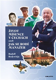 Život míšence v Čechách: aneb Jak se rodí manažer - Rudolf Rodywirja