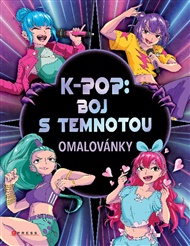 K-pop: Boj s temnotou: Omalovánky -  kolektiv