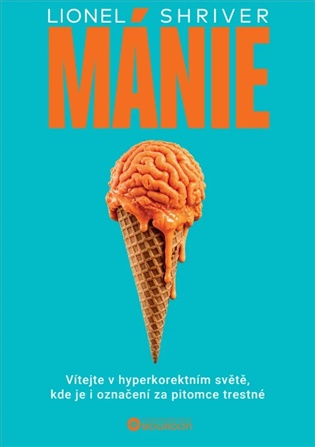 Mánie - Lionel Shriver
