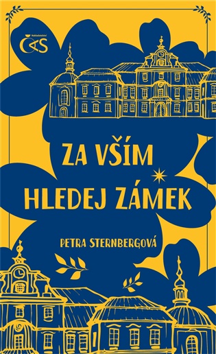 Za vším hledej zámek - Petra Sternbergová