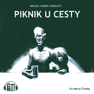 Piknik u cesty - Arkadij Strugackij, Boris Strugackij