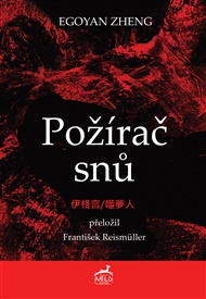 Požírač snů - Egoyan Zheng