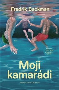 Moji kamarádi - Fredrik Backman