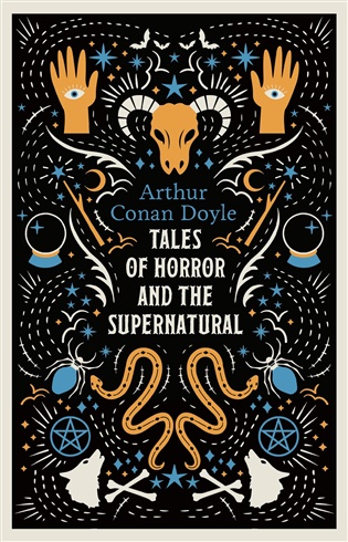 Tales of Horror and the Supernatural - Arthur Conan Doyle