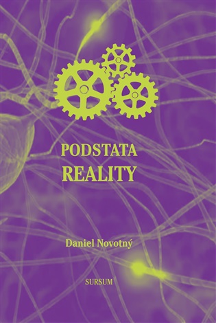 Podstata reality - Daniel Novotný