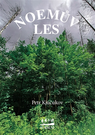 Noemův les - Petr Kjučukov