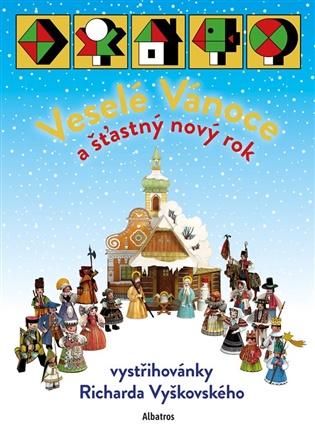 Veselé Vánoce a šťastný nový rok - Vystřihovánky Richarda Vyškovského - Richard Vyškovský