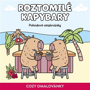 Roztomilé kapybary - COZY omalovánky: Pohodové omalovánky -  kolektiv