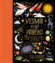 Vesmír plný příběhů: 50 neobyčejných vyprávění z nebes, o hvězdách a všem, co je za nimi - Angela McAllisterová