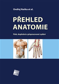Přehled anatomie: Páté, doplněné a přepracované vydání - Ondřej Naňka, Miloslava Elišková