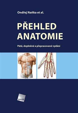 Přehled anatomie: Páté, doplněné a přepracované vydání - Ondřej Naňka, Miloslava Elišková
