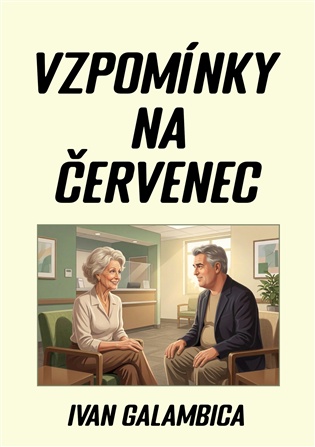 Vzpomínky na červenec - Ivan Galambica