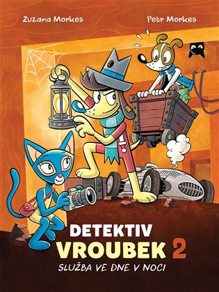 Detektiv Vroubek 2: Služba ve dne v noci - Petr Morkes, Zuzana Morkes
