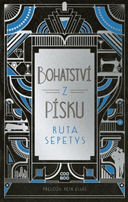 Bohatství z písku - Ruta Sepetys
